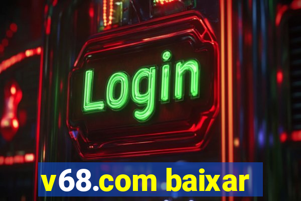 v68.com baixar